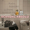 SCANDAL ABSOLU